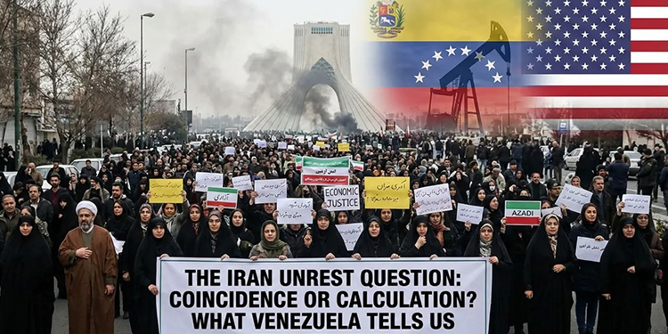The Iran Unrest Question: Coincidence or Calculation? What Venezuela Tells Us